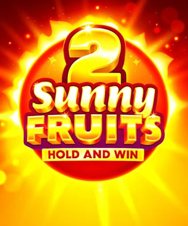 Sunny Fruits 2 Hold and Win